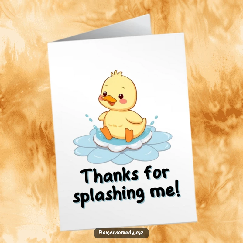 Funny Free Printable Thank You Card with a joyful duckling splashing happily in a flower puddle, conveying sincere thanks.