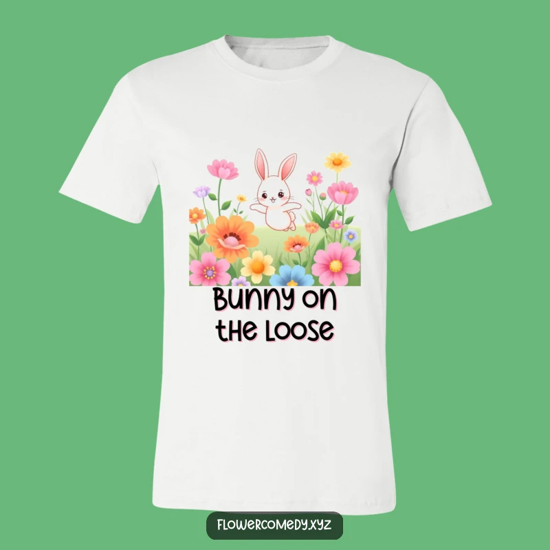 Funny Bunny T-Shirt: Hop into Fun with Joyful Vibes!